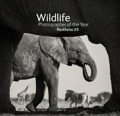 Wildlife Photographer of the Year: Portfolio 25: Portfolio 25 Hardback, Portfolio 25 цена и информация | Книги по фотографии | pigu.lt
