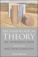 Archaeological Theory: An Introduction 3rd edition kaina ir informacija | Istorinės knygos | pigu.lt