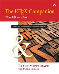 LaTeX Companion, The: Part I 3rd edition kaina ir informacija | Ekonomikos knygos | pigu.lt