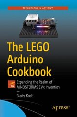 LEGO Arduino Cookbook: Expanding the Realm of MINDSTORMS EV3 Invention 1st ed. kaina ir informacija | Socialinių mokslų knygos | pigu.lt