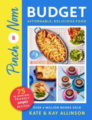 Pinch of Nom Budget: Affordable, Delicious Food kaina ir informacija | Receptų knygos | pigu.lt