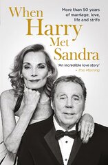 When Harry Met Sandra: Harry & Sandra Redknapp - Our Love Story: More than 50 years of marriage, love, life and strife kaina ir informacija | Biografijos, autobiografijos, memuarai | pigu.lt