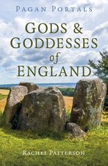Pagan Portals - Gods & Goddesses of England kaina ir informacija | Dvasinės knygos | pigu.lt