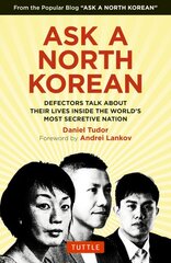 Ask A North Korean: Defectors Talk About Their Lives Inside the World's Most Secretive Nation kaina ir informacija | Socialinių mokslų knygos | pigu.lt