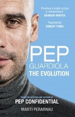 Pep Guardiola: The Evolution: The Evolution New in B-Paperback kaina ir informacija | Knygos apie sveiką gyvenseną ir mitybą | pigu.lt