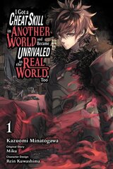 I Got a Cheat Skill in Another World and Became Unrivaled in The Real World, Too, Vol. 1 (manga) kaina ir informacija | Fantastinės, mistinės knygos | pigu.lt