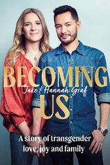 Becoming Us: The inspiring memoir of transgender joy, love and family AS SEEN ON LORRAINE kaina ir informacija | Biografijos, autobiografijos, memuarai | pigu.lt