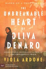 Unbreakable Heart of Oliva Denaro: A Novel kaina ir informacija | Fantastinės, mistinės knygos | pigu.lt