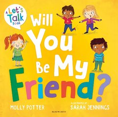 Will You Be My Friend?: A Let's Talk picture book to help young children understand friendship цена и информация | Книги для подростков и молодежи | pigu.lt