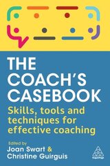 Coach's Casebook: Skills, Tools and Techniques for Effective Coaching цена и информация | Книги по экономике | pigu.lt