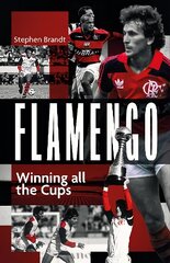 Flamengo: Winning all the Cups цена и информация | Книги о питании и здоровом образе жизни | pigu.lt
