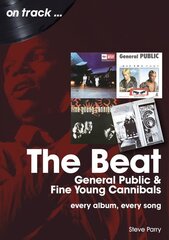 Beat, General Public and Fine Young Cannibals On Track: Every Album, Every Song kaina ir informacija | Knygos apie meną | pigu.lt