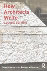 How Architects Write 2nd edition kaina ir informacija | Knygos apie architektūrą | pigu.lt