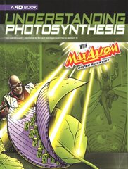 Understanding Photosynthesis with Max Axiom Super Scientist: 4D An Augmented Reading Science Experience: 4D an Augmented Reading Science Experience цена и информация | Книги для подростков и молодежи | pigu.lt