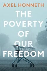 Poverty of Our Freedom: Essays 2012 - 2019 цена и информация | Исторические книги | pigu.lt