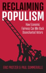 Reclaiming Populism: How Economic Fairness Can Win Back Disenchanted Voters цена и информация | Книги по социальным наукам | pigu.lt