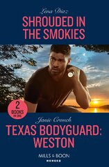 Shrouded In The Smokies / Texas Bodyguard: Weston: Shrouded in the Smokies (A Tennessee Cold Case Story) / Texas Bodyguard: Weston (San Antonio Security) kaina ir informacija | Fantastinės, mistinės knygos | pigu.lt