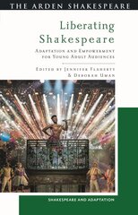 Liberating Shakespeare: Adaptation and Empowerment for Young Adult Audiences цена и информация | Исторические книги | pigu.lt