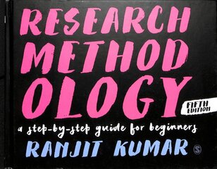 Research Methodology: A Step-by-Step Guide for Beginners 5th Revised edition цена и информация | Энциклопедии, справочники | pigu.lt