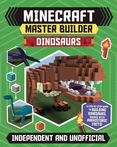 Master Builder - Minecraft Dinosaurs (Independent & Unofficial): A Step-by-step Guide to Building Your Own Dinosaurs, Packed With Amazing Jurassic Facts to Inspire You! цена и информация | Knygos paaugliams ir jaunimui | pigu.lt