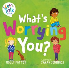 What's Worrying You?: A Let's Talk picture book to help small children overcome big worries цена и информация | Книги для подростков и молодежи | pigu.lt