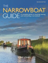 Narrowboat Guide 2nd edition: A complete guide to choosing, owning and maintaining a narrowboat 2nd edition цена и информация | Путеводители, путешествия | pigu.lt