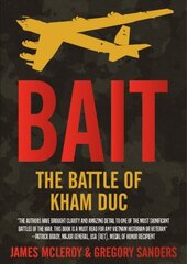 Bait: The Battle of Kham Duc kaina ir informacija | Istorinės knygos | pigu.lt