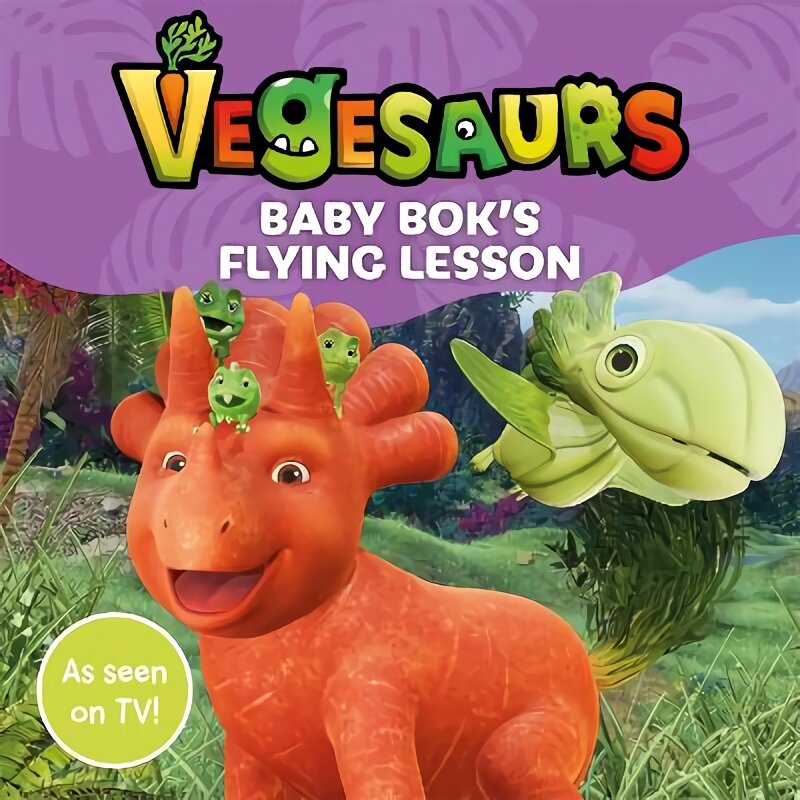 Vegesaurs: Baby Bok's Flying Lesson: Based on the hit CBeebies series цена и информация | Knygos mažiesiems | pigu.lt