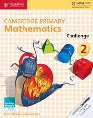 Cambridge Primary Mathematics Challenge 2, No.2, Cambridge Primary Mathematics Challenge 2 kaina ir informacija | Knygos paaugliams ir jaunimui | pigu.lt