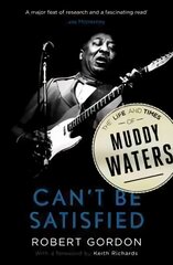 Can't Be Satisfied: The Life and Times of Muddy Waters Main цена и информация | Биографии, автобиографии, мемуары | pigu.lt
