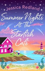 Summer Nights at The Starfish Cafe: The BRAND NEW uplifting romantic summer read from Jessica Redland for 2023 цена и информация | Фантастика, фэнтези | pigu.lt