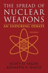 Spread of Nuclear Weapons: An Enduring Debate Third Edition kaina ir informacija | Socialinių mokslų knygos | pigu.lt