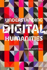 Understanding Digital Humanities цена и информация | Книги по экономике | pigu.lt