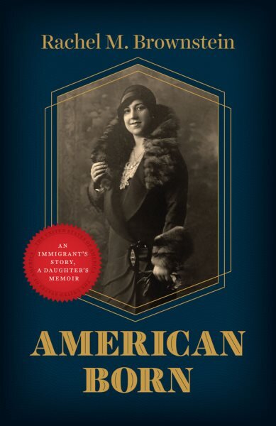 American Born: An Immigrant's Story, a Daughter's Memoir kaina ir informacija | Biografijos, autobiografijos, memuarai | pigu.lt
