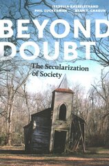 Beyond Doubt: The Secularization of Society цена и информация | Духовная литература | pigu.lt