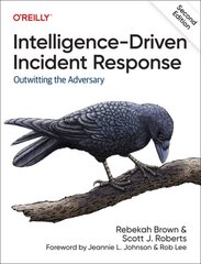 Intelligence-Driven Incident Response: Outwitting the Adversary цена и информация | Книги по экономике | pigu.lt