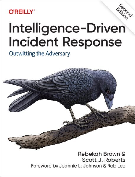 Intelligence-Driven Incident Response: Outwitting the Adversary kaina ir informacija | Ekonomikos knygos | pigu.lt
