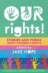 Our Rights!: Stories and Poems About Children's Rights kaina ir informacija | Knygos paaugliams ir jaunimui | pigu.lt