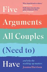 Five Arguments All Couples (Need To) Have: And Why the Washing-Up Matters Main kaina ir informacija | Saviugdos knygos | pigu.lt