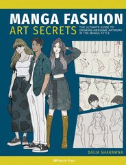 Manga Fashion Art Secrets: The Ultimate Guide to Drawing Awesome Artwork in the Manga Style цена и информация | Книги об искусстве | pigu.lt
