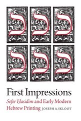 First Impressions - Sefer Hasidim and Early Modern Hebrew Printing: Sefer Hasidim and Early Modern Hebrew Printing цена и информация | Исторические книги | pigu.lt