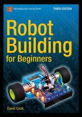 Robot Building for Beginners, Third Edition 2015 3rd ed. цена и информация | Книги по социальным наукам | pigu.lt