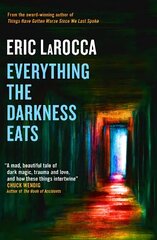 Everything the Darkness Eats цена и информация | Фантастика, фэнтези | pigu.lt