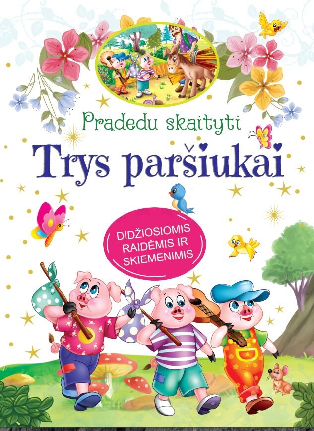 Pradedu skaityti. Trys paršiukai. Didžiosiomis raidėmis ir skiemenimis kaina ir informacija | Pasakos | pigu.lt