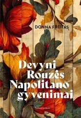 Devyni Rouzės Napolitano gyvenimai цена и информация | Романы | pigu.lt