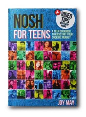 NOSH for TEENS: a teen cookbook to kickstart your cooking journey kaina ir informacija | Knygos paaugliams ir jaunimui | pigu.lt