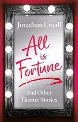 All is Fortune: And Other Theatre Stories цена и информация | Фантастика, фэнтези | pigu.lt