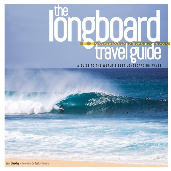 Longboard Travel Guide: A Guide to the World's 100 Best Longboarding Waves kaina ir informacija | Knygos apie sveiką gyvenseną ir mitybą | pigu.lt