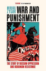 War and Punishment: The Story of Russian Oppression and Ukrainian Resistance цена и информация | Книги по социальным наукам | pigu.lt