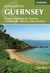 Walking on Guernsey: 25 routes including the Guernsey Coastal Walk, Alderney, Sark and Herm 3rd Revised edition цена и информация | Путеводители, путешествия | pigu.lt